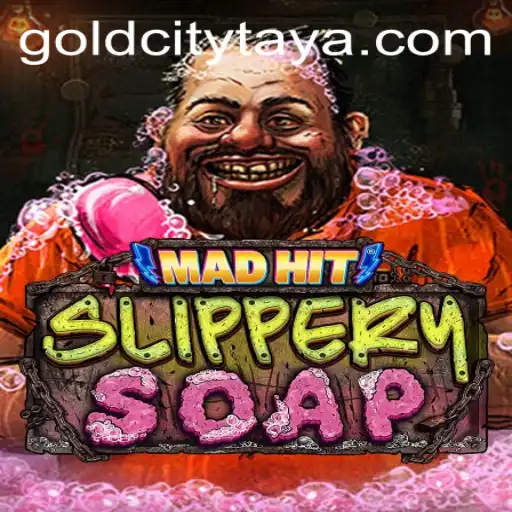 MadHitSlipperySoap: A New Gaming Saga with a Touch of GoldCity