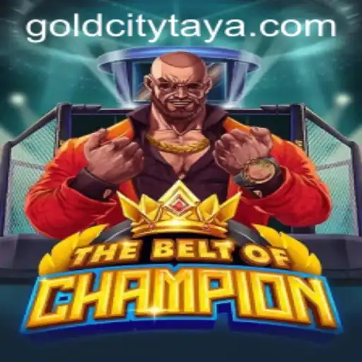 The Ultimate Guide to TheBeltOfChampion: Discovering GoldCity